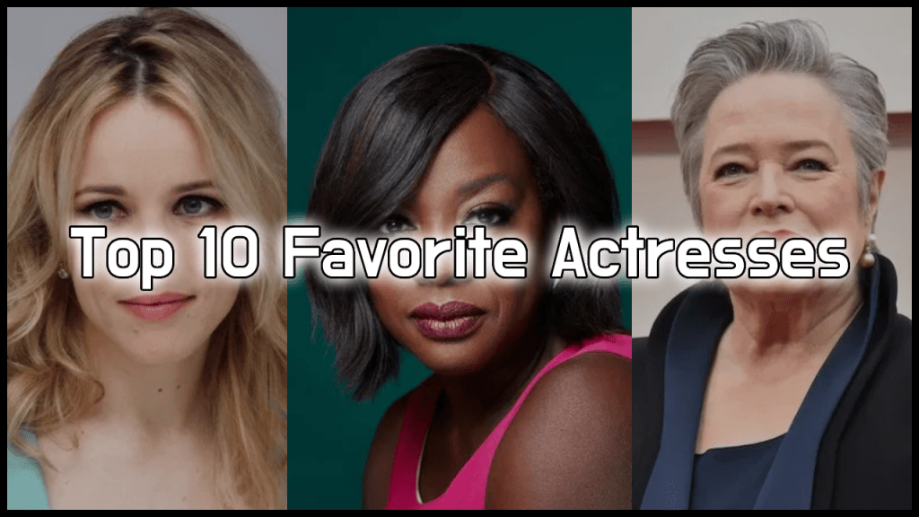 Top 10 Favorite Actresses (Right Now) |&nbsp;MovieTalk+