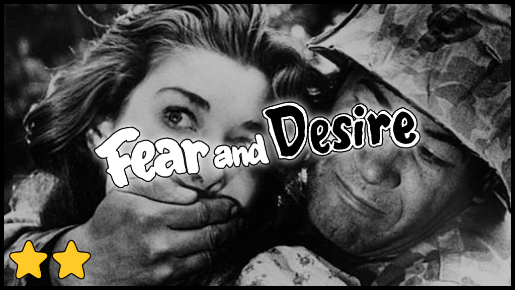 Fear and Desire (1953) Review |&nbsp;MovieTalk+